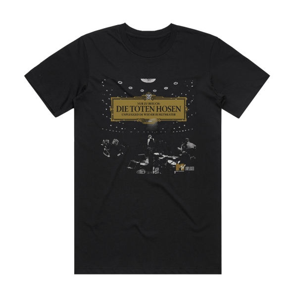 Die Toten Hosen Nur Zu Besuch Unplugged Im Wiener Burgtheater Album Cover T-Shirt Black