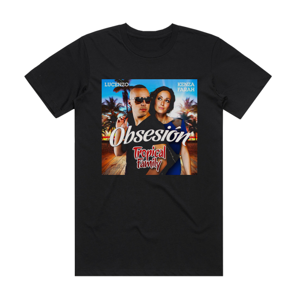 Lucenzo Obsesin Radio Edit Tropical Family Album Cover T-Shirt Black