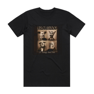 Les Claypool Of Fungi And Foe Album Cover T-Shirt Black