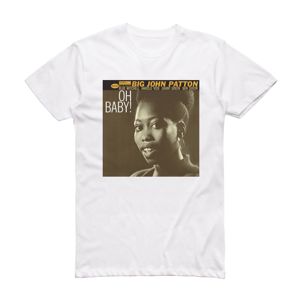 John Patton Oh Baby Album Cover T-Shirt White