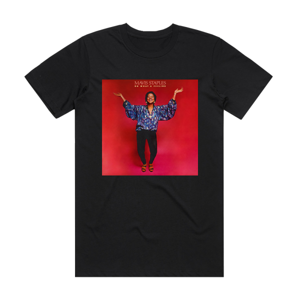 Mavis Staples Oh What A Feeling Album Cover T-Shirt Black