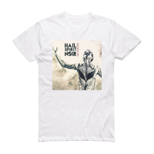 Hail Spirit Noir Oi Magoi Album Cover T-Shirt White