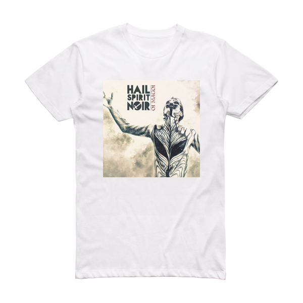 Hail Spirit Noir Oi Magoi Album Cover T-Shirt White
