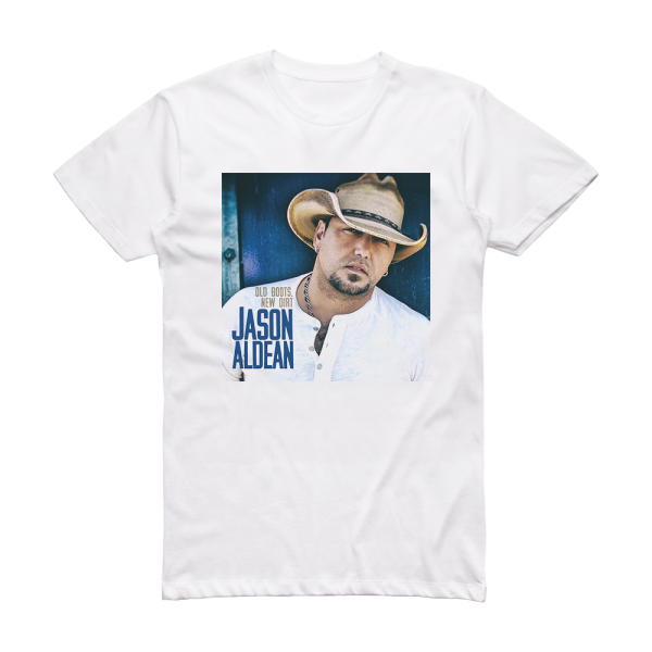 Jason Aldean Old Boots New Dirt Album Cover T-Shirt White