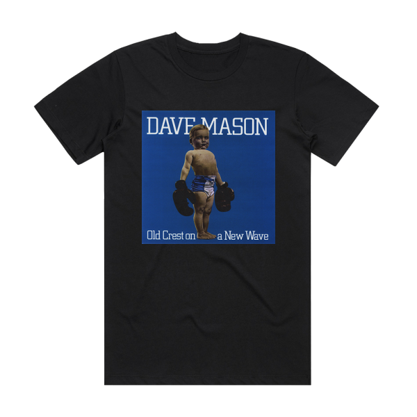 Dave Mason Old Crest On A New Wave 2 Album Cover T-Shirt Black