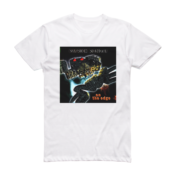 Patrick Rondat On The Edge 1 Album Cover T-Shirt White