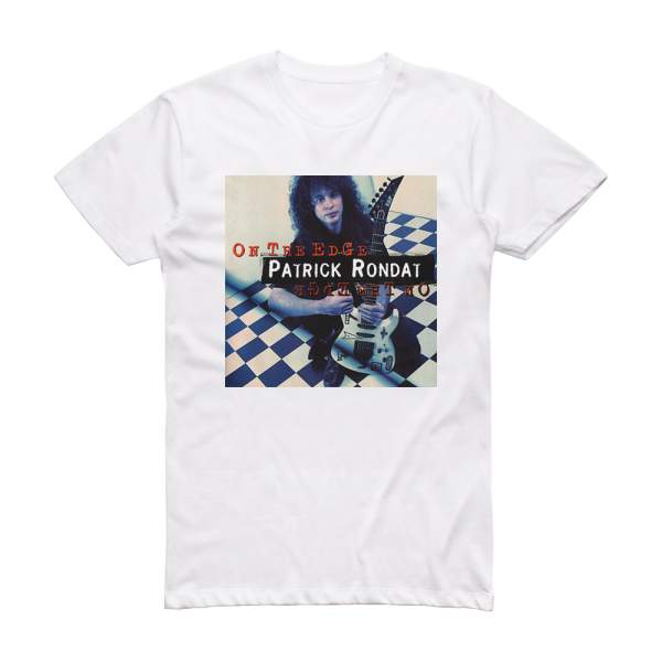 Patrick Rondat On The Edge 2 Album Cover T-Shirt White