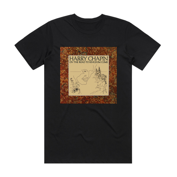 Harry Chapin On The Road To Kingdom Come Album Cover T-Shirt Black