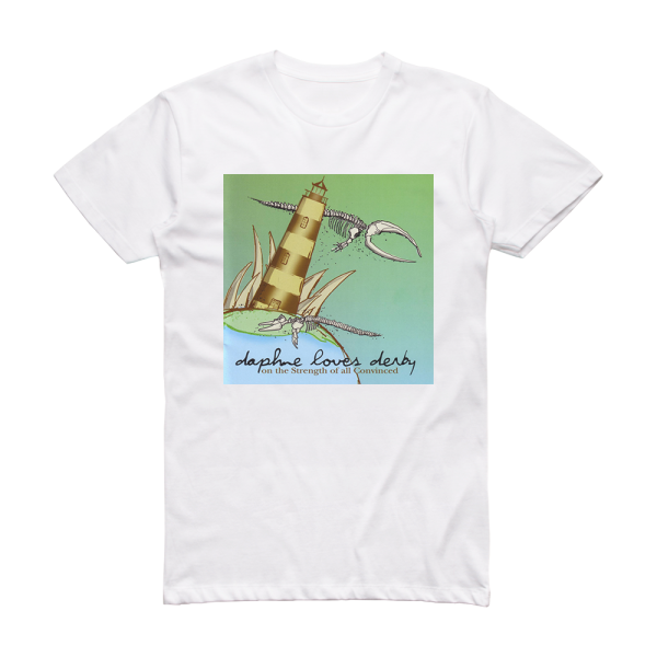 Daphne Loves Derby On The Strength Of All Convinced Album Cover T-Shirt White