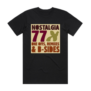 Nostalgia 77 One Offs Remixes B Sides Album Cover T-Shirt Black