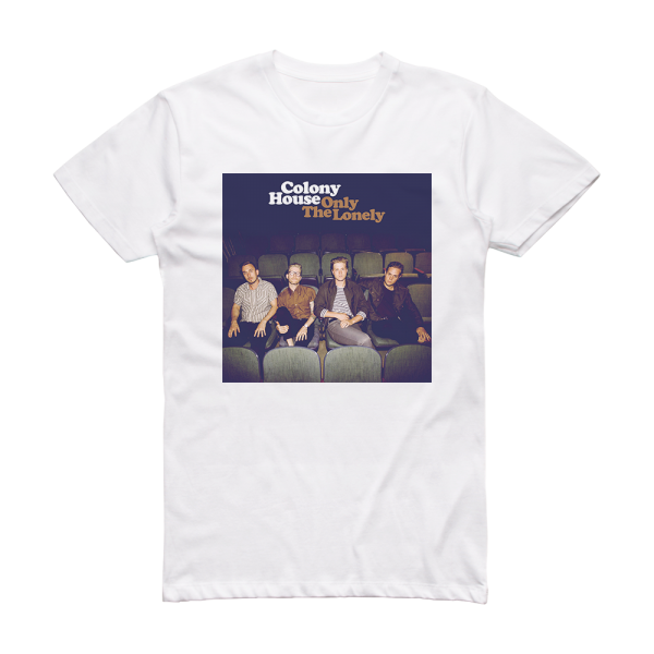 Colony House Only The Lonely Album Cover T-Shirt White