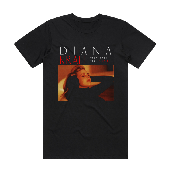 Diana Krall Only Trust Your Heart Album Cover T-Shirt Black