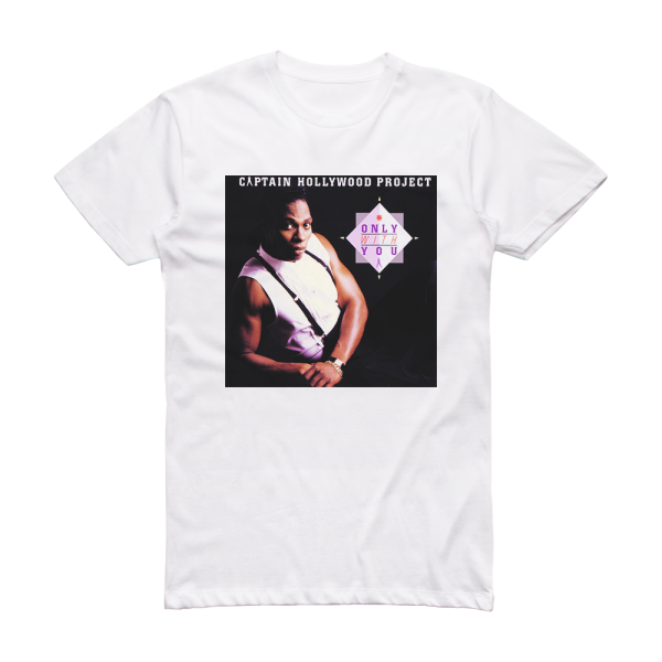 Captain Hollywood Project Only With You Album Cover T-Shirt White