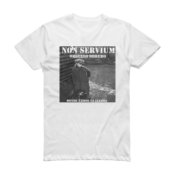 Non Servium Orgullo Obrero Album Cover T-Shirt White