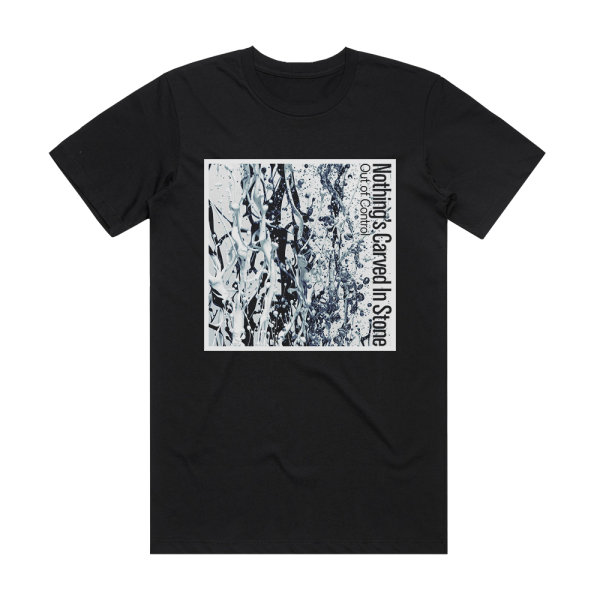 Nothing’s Carved In Stone Out Of Control Album Cover T-Shirt Black