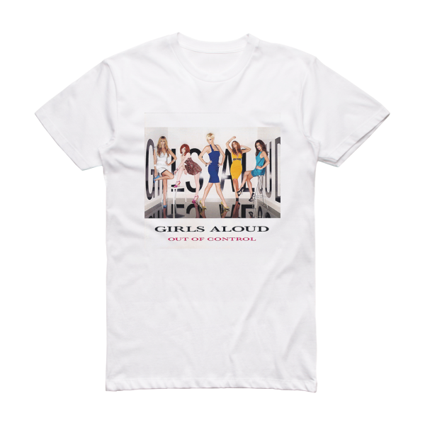 Girls Aloud Out Of Control Album Cover T-Shirt White