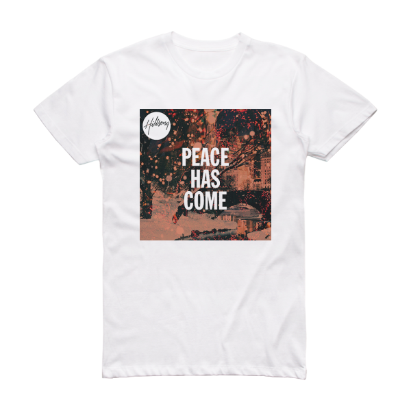 Hillsong Worship Peace Has Come Album Cover T-Shirt White