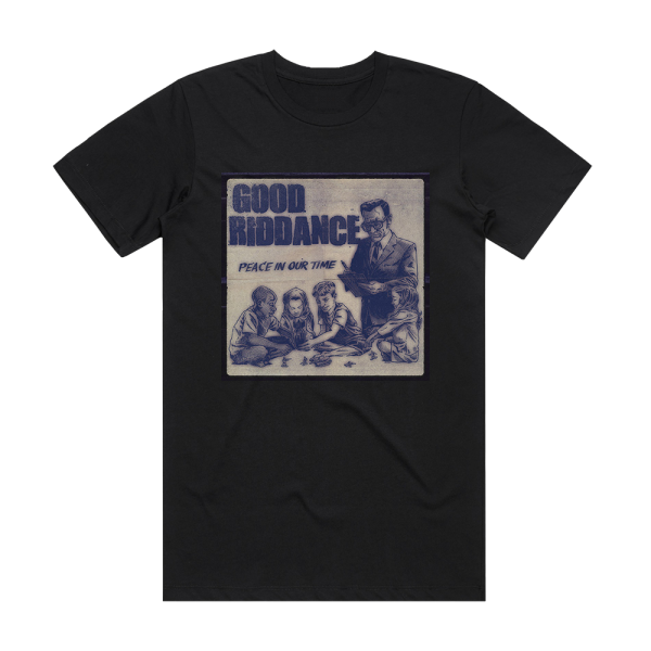 Good Riddance Peace In Our Time Album Cover T-Shirt Black