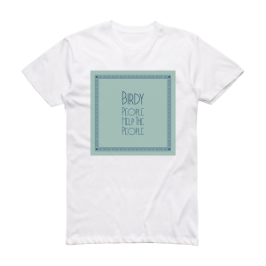 Birdy People Help The People 2 Album Cover T-Shirt White