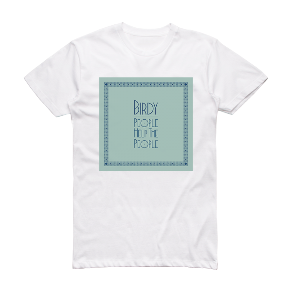 Birdy People Help The People 2 Album Cover T-Shirt White