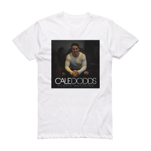 Cale Dodds People Watching Album Cover T-Shirt White