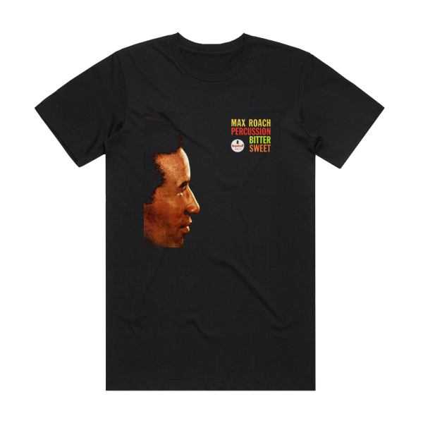 Max Roach Percussion Bitter Sweet Album Cover T-Shirt Black