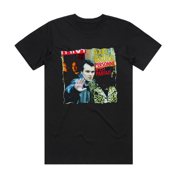 Axel Bauer Personne Nest Parfait Album Cover T-Shirt Black