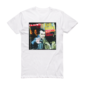 Axel Bauer Personne Nest Parfait Album Cover T-Shirt White