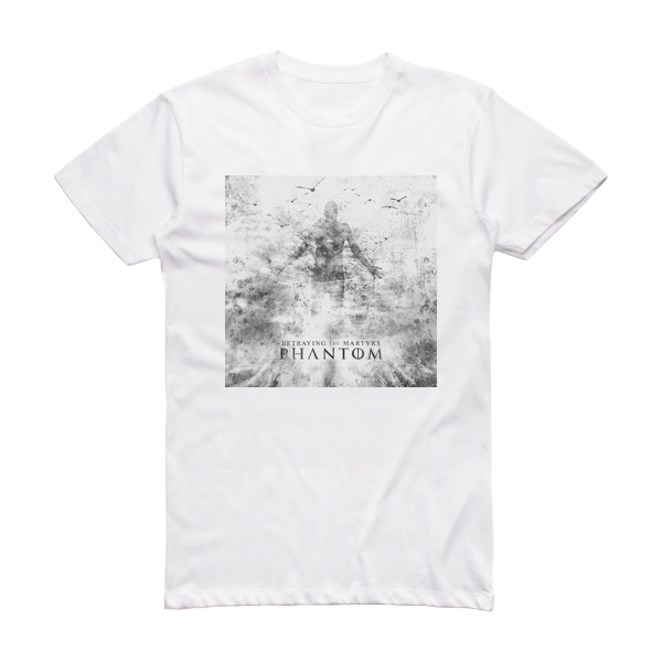 Betraying The Martyrs Phantom Album Cover T-Shirt White