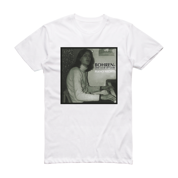 Bohren and der Club of Gore Piano Nights Album Cover T-Shirt White