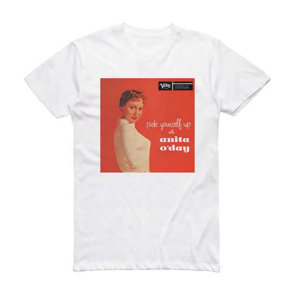 Anita ODay Pick Yoursef Up With Anita Oday Album Cover T-Shirt White
