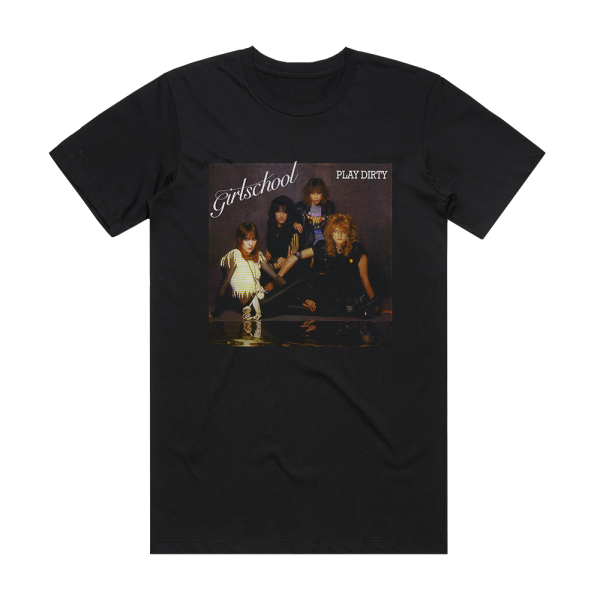 Girlschool Play Dirty Album Cover T-Shirt Black