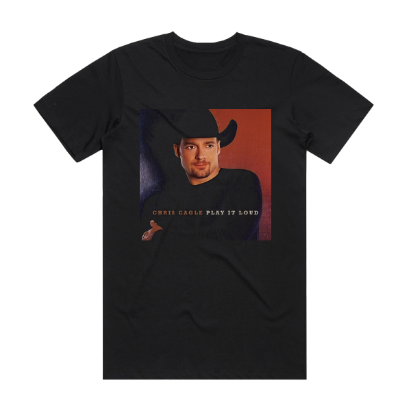 Chris Cagle Play It Loud Album Cover T-Shirt Black