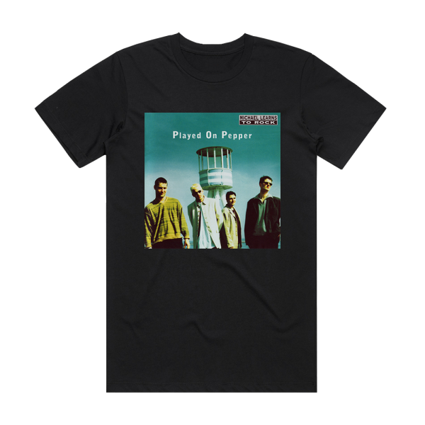 Michael Learns to Rock Played On Pepper 1 Album Cover T-Shirt Black