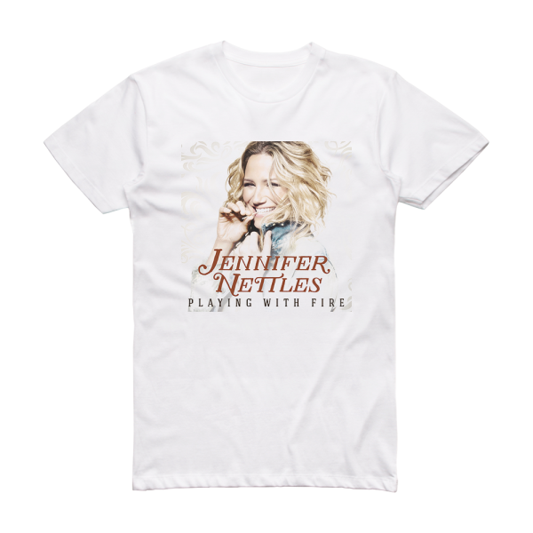 Jennifer Nettles Playing With Fire Album Cover T-Shirt White