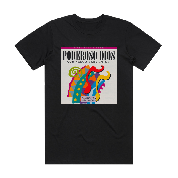 Marco Barrientos Poderoso Dios Album Cover T-Shirt Black