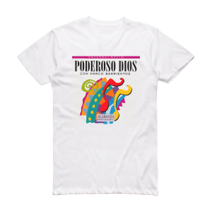 Marco Barrientos Poderoso Dios Album Cover T-Shirt White