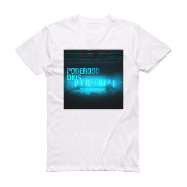 Aliento Poderoso Dios Album Cover T-Shirt White