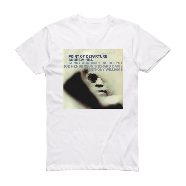 Andrew Hill Point Of Departure 1 Album Cover T-Shirt White