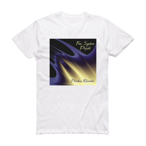 Free System Projekt Pointless Reminder Album Cover T-Shirt White