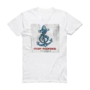 Itchy Poopzkid Ports Chords Album Cover T-Shirt White