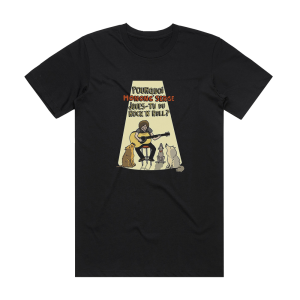 Mononc’ Serge Pourquoi Mononc Serge Joues Tu Du Rocknroll Album Cover T-Shirt Black