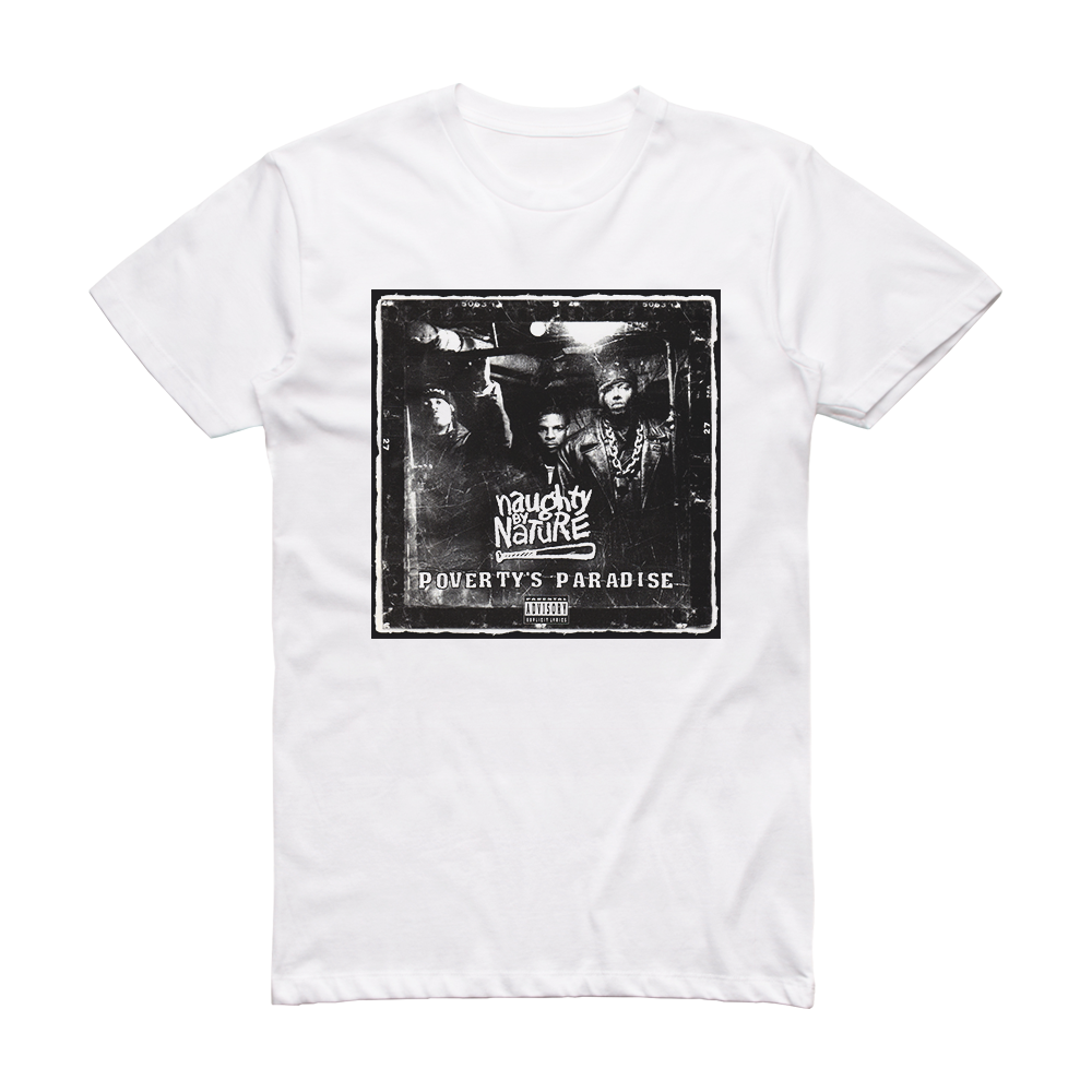 Naughty by Nature Povertys Paradise Album Cover T-Shirt White – ALBUM ...