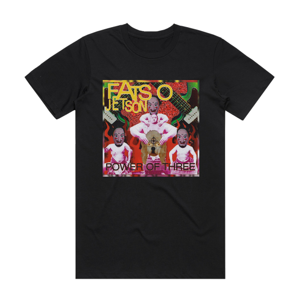 Fatso Jetson Power Of Three Album Cover T-Shirt Black