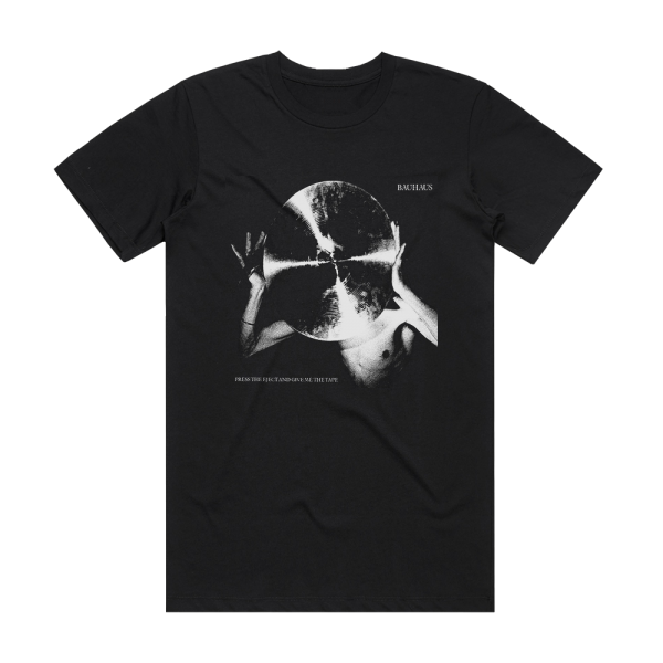 Bauhaus Press The Eject And Give Me The Tape Album Cover T-Shirt Black