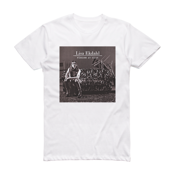 Lisa Ekdahl Prlor Av Glas Album Cover T-Shirt White