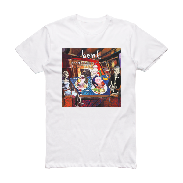 Bent Programmed To Love Album Cover T-Shirt White