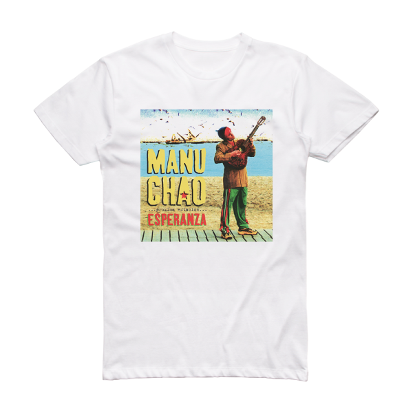 Manu Chao Prxima Estacin Esperanza Album Cover T-Shirt White