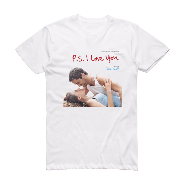 John Powell Ps I Love You Album Cover T-Shirt White