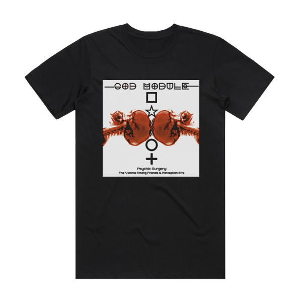 God Module Psychic Surgery The Victims Among Friends Perception Eps Album Cover T-Shirt Black